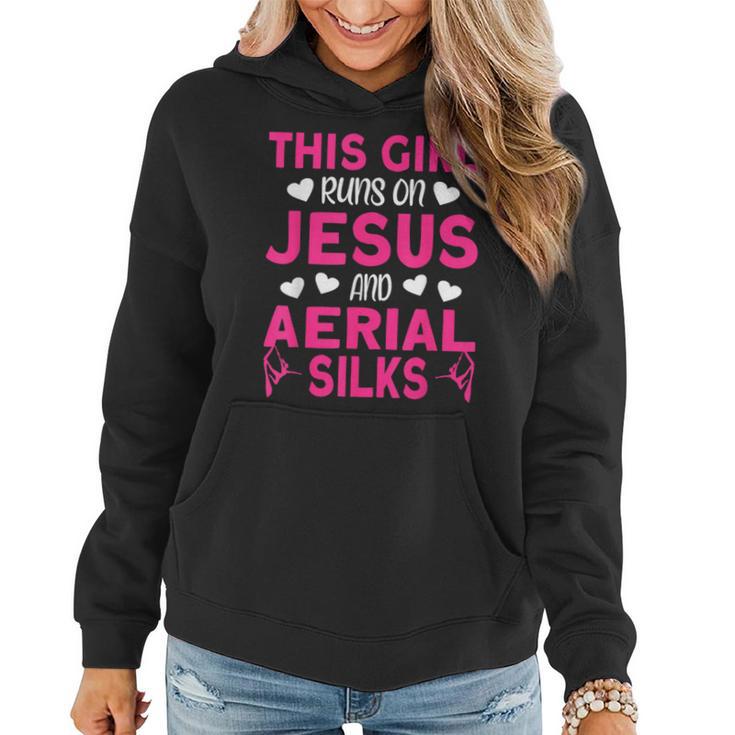 Aerialist This Girl Runs On Jesus And Aerial Silks Women Hoodie