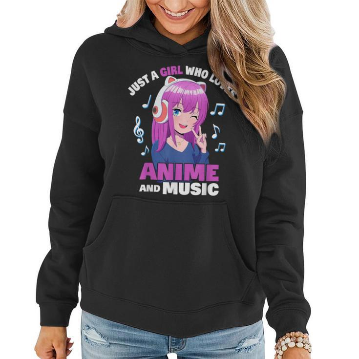 Anime Girl Just A Girl Who Loves Anime And Music Women Hoodie