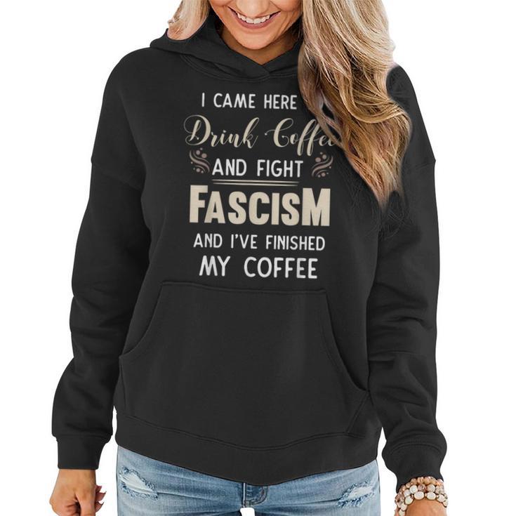 Anti Fascist Drink Coffee And Fight Fascism Women Hoodie