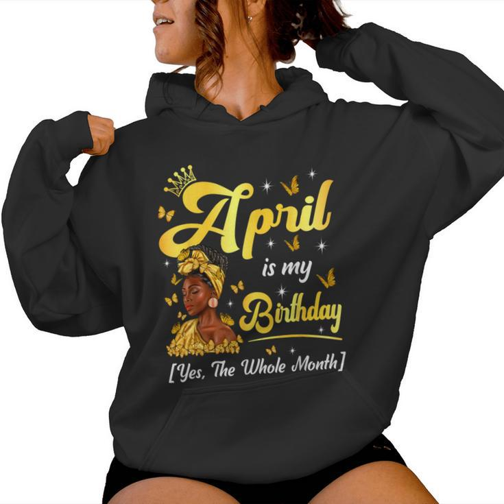 April Is My Birthday African American Woman Birthday Queen Women Hoodie