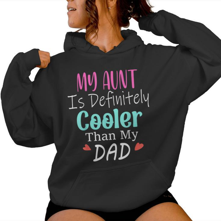 My Aunt Is Definitely Cooler Than My Dad Sarcastic Auntie Women Hoodie