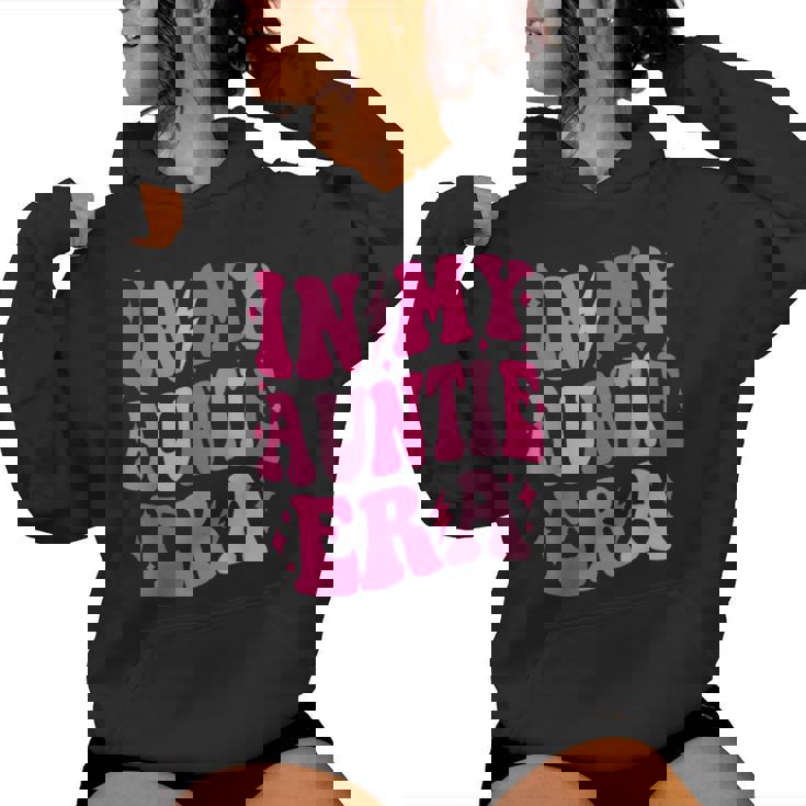 In My Auntie Era Aunt Era Mother's Day Women Hoodie