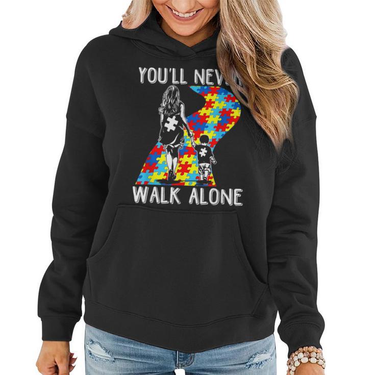 Autism Mom You Will Never Walk-Alone Support Autism Son Women Hoodie