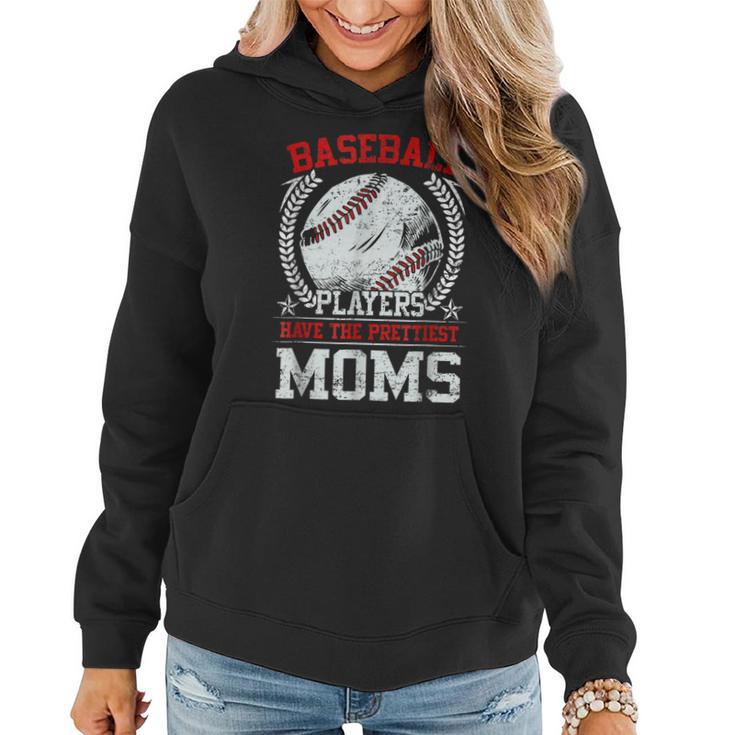 Baseball Players Have The Prettiest Moms Boys Women Hoodie