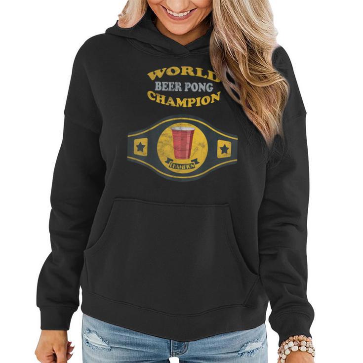 Beer Pong World Champion Vintage Retro Women Hoodie