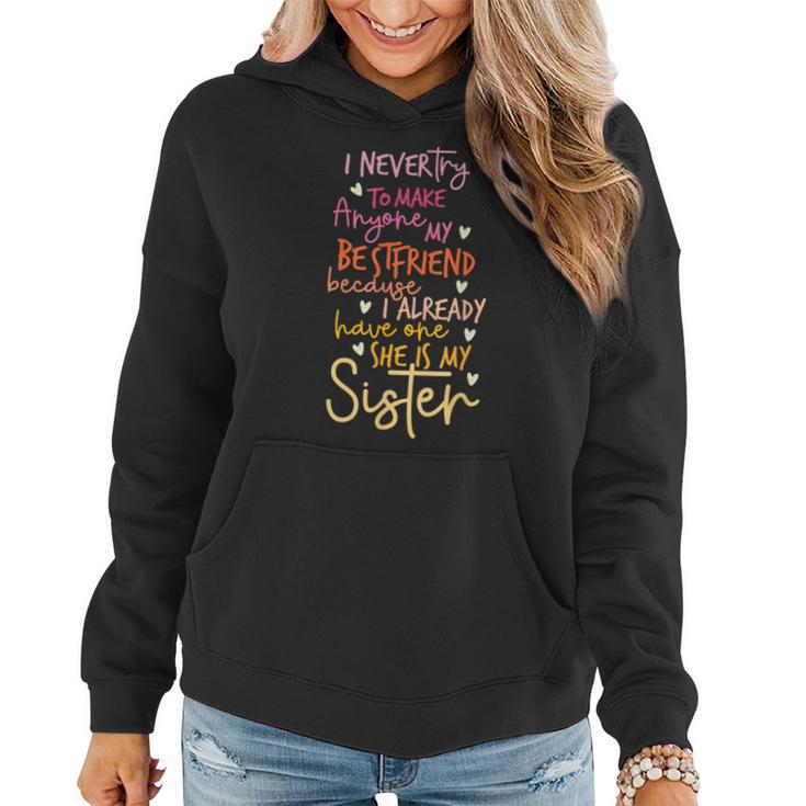 My Best Friend Is My Sister Sister Bonding Sisterhood Women Hoodie