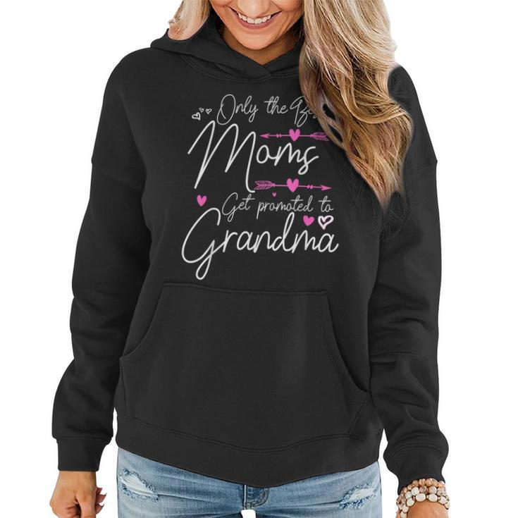 The Best Moms Get Promoted To Great Grandma Cute Women Hoodie