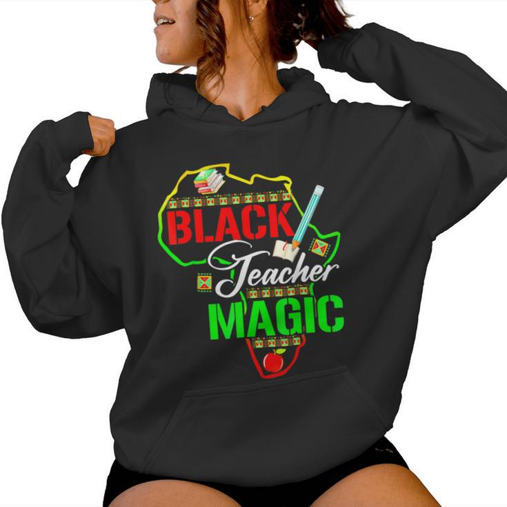 Black Teacher Magic Teacher Black History Month Women Hoodie