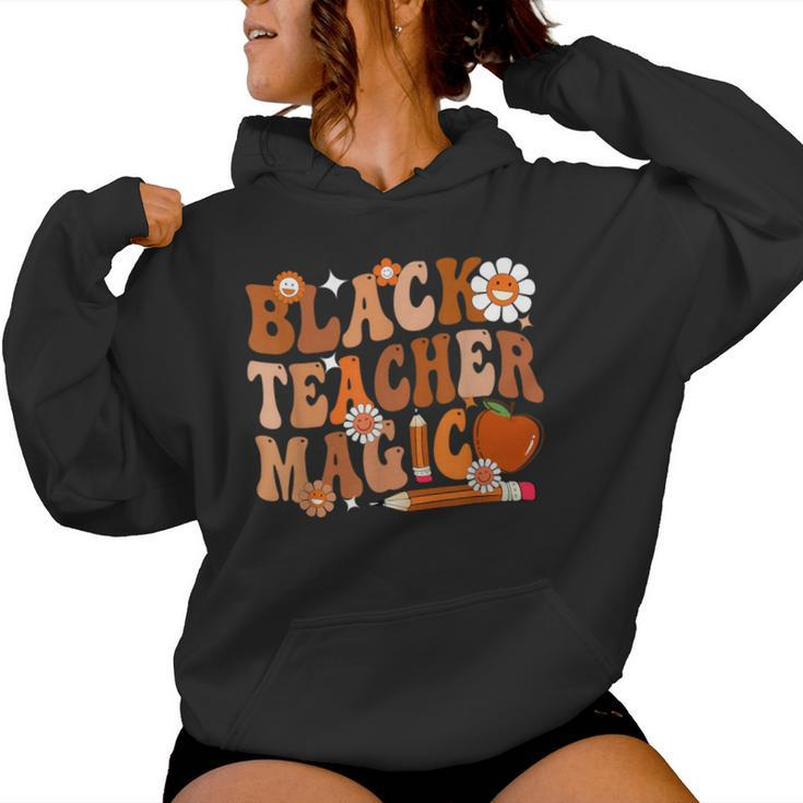 Black History Month Teacher Groovy Black Teacher Magic Women Hoodie