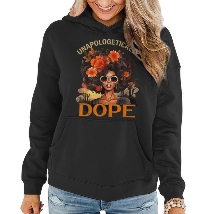 Black Unapologetically Dope Junenth Black History Women Hoodie