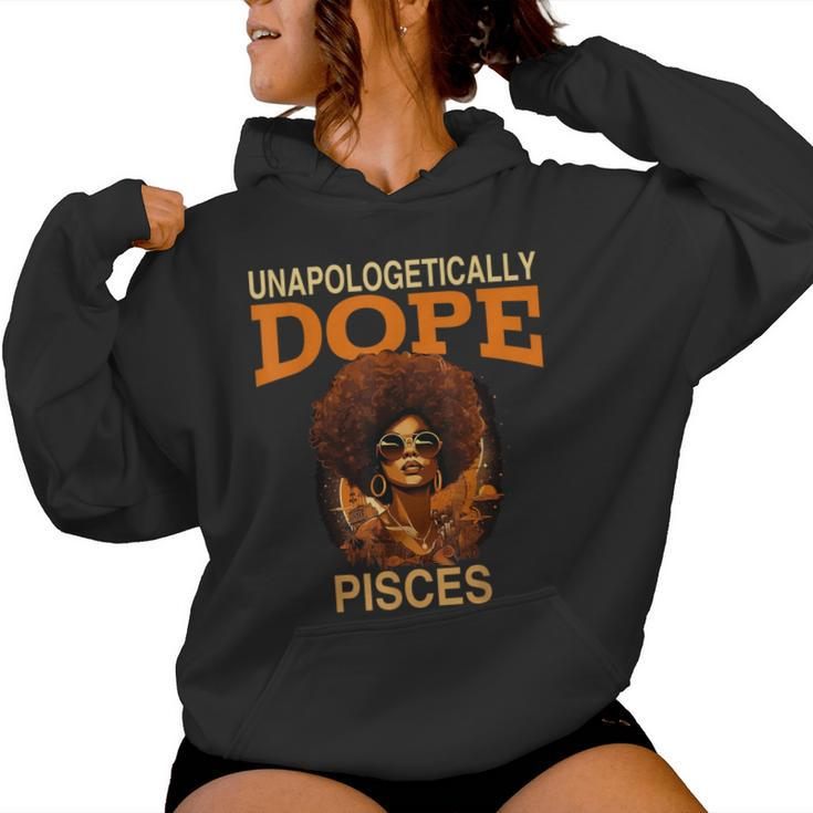 Black Unapologetically Dope Pisces February March Bday Women Hoodie