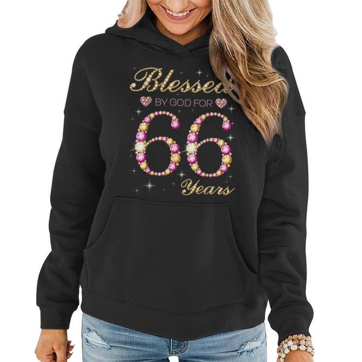 Blessed By God For 66 Years Old Birthday Party Women Hoodie