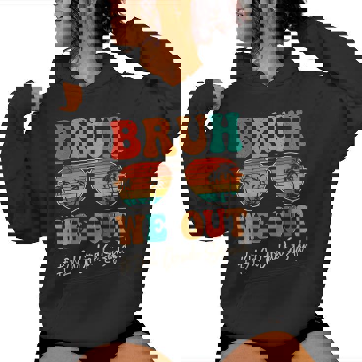 Bruh We Out 2Nd Second Grade Squad Retro Last Day Of School Women Hoodie