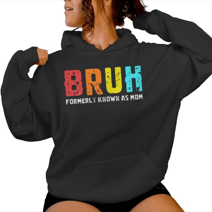 Bruh Formerly Known As Mom Mom Mother's Day Women Hoodie