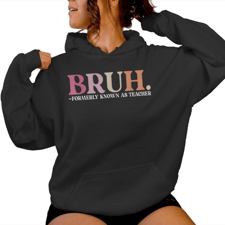 Bruh Formerly Known As Teacher Saying Teacher Test Day Women Hoodie