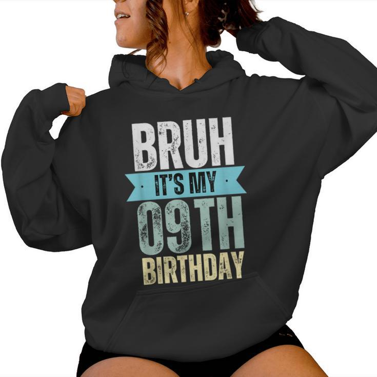 Bruh It's My 9Th Birthday Retro Vintage For Boy And Girl Women Hoodie
