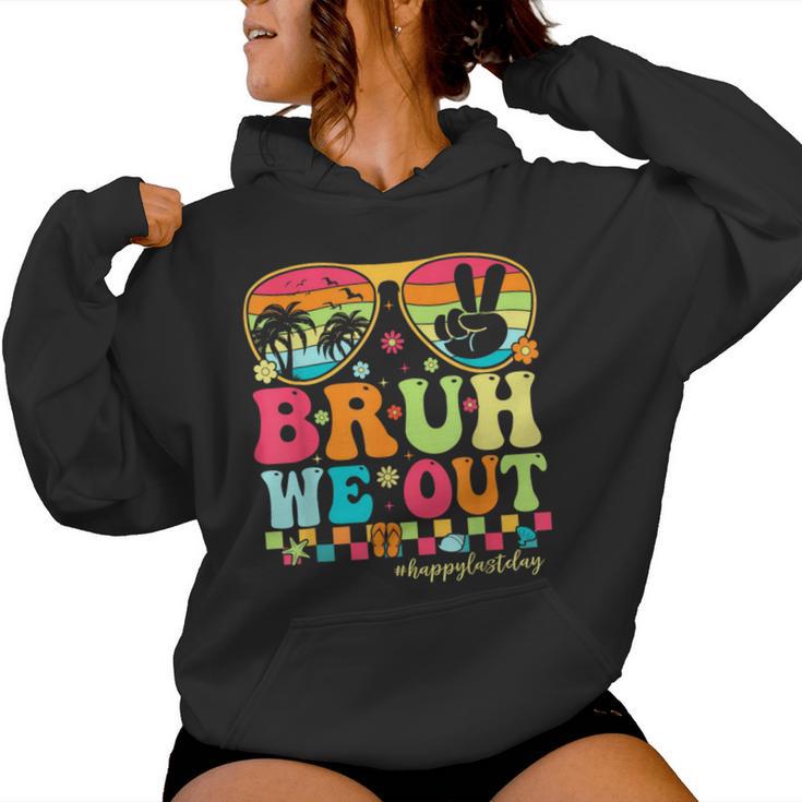 Bruh We Out Teachers Happy Last Day Of School Groovy Women Hoodie