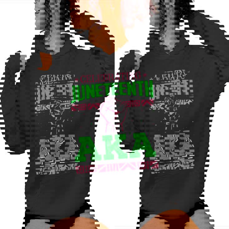 Celebrating Junenth Aka Fist Black History Women Women Hoodie