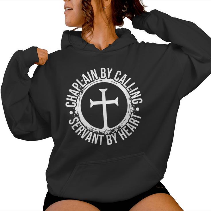 Chaplain By Calling Servent By Heart Christian Chaplain Women Hoodie