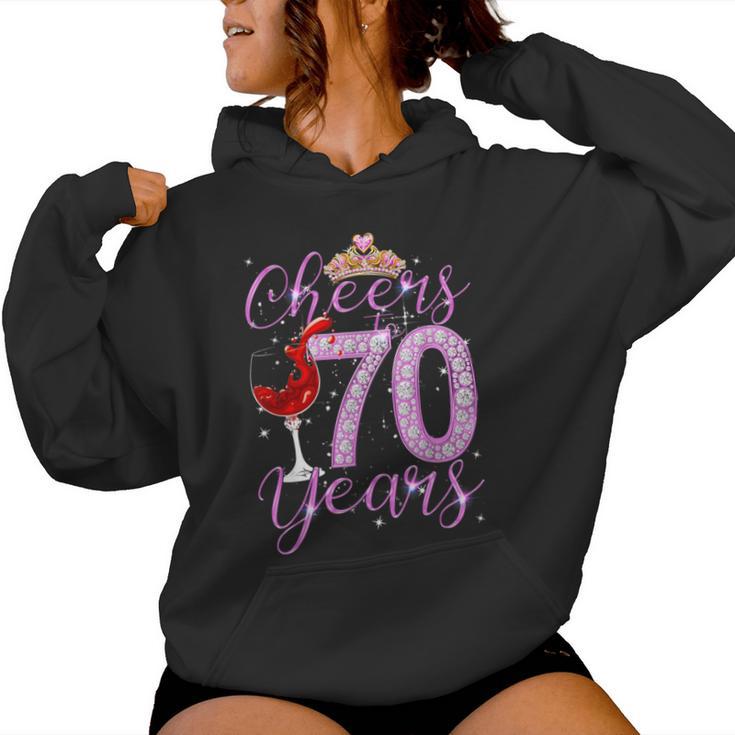 Cheers To 70 Years Old Happy 70Th Birthday Queen Women Women Hoodie