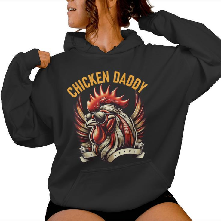 Chicken Daddy Fun Rooster For Dad Farmer Fathers Day Women Hoodie