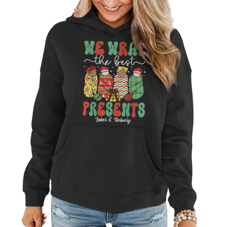 Christmas Labor & Delivery Nurse We Wrap The Best Presents Women Hoodie
