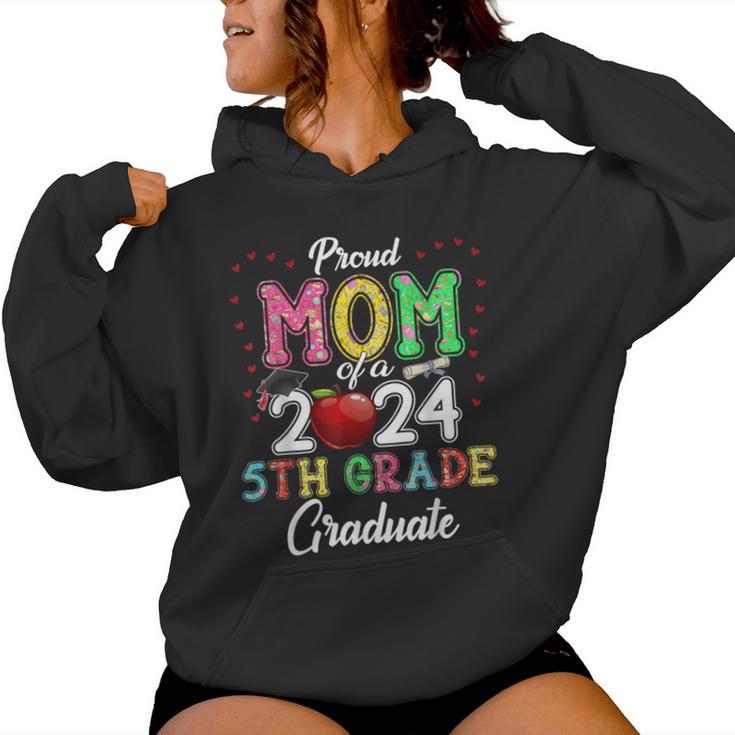 Class 2024 Graduation Proud Mom Of A 2024 5Th Grade Graduate Women Hoodie