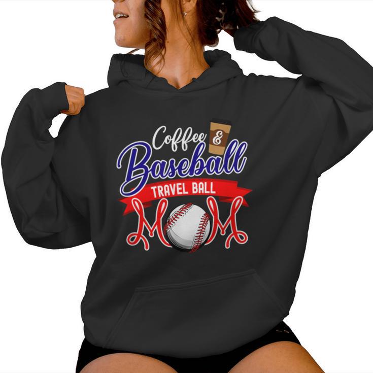 Coffee & Baseball Travel Ball Mom Women Hoodie