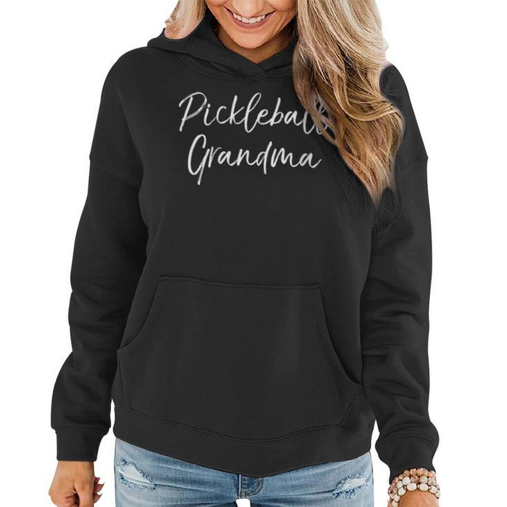 Cute Pickle Ball Quote Mother's Day Pickleball Grandma Women Hoodie