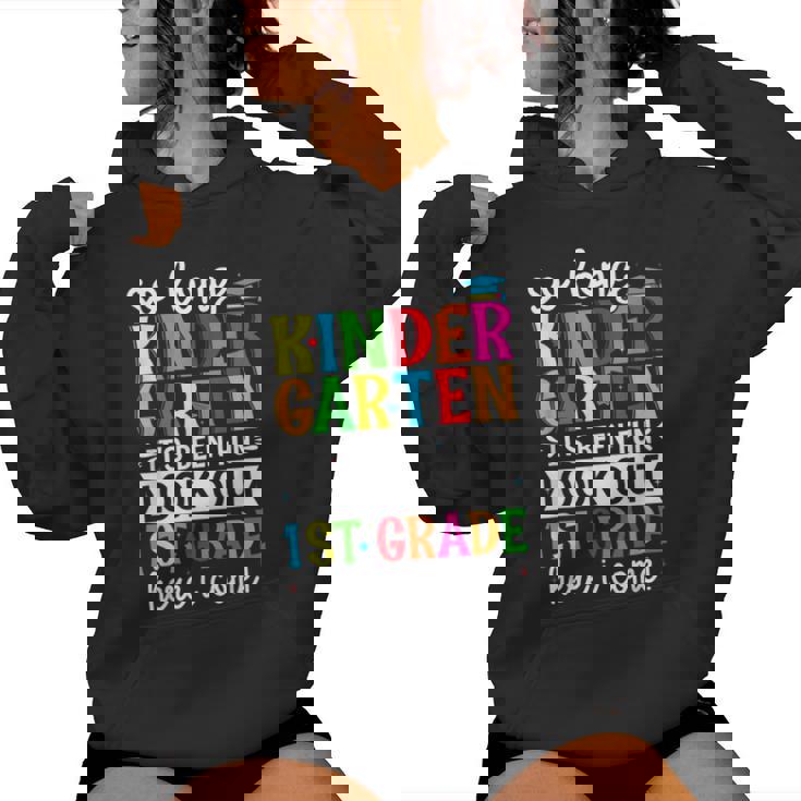 Cute So Long Kindergarten Look Out First Grade Here I Come Women Hoodie