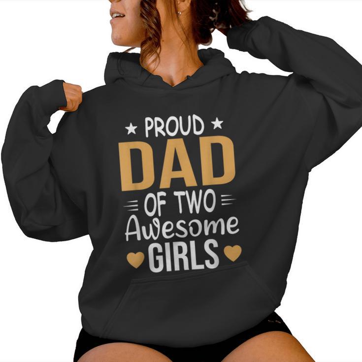 Dad Of 2 Girls Two Daughters Father's Day Women Hoodie