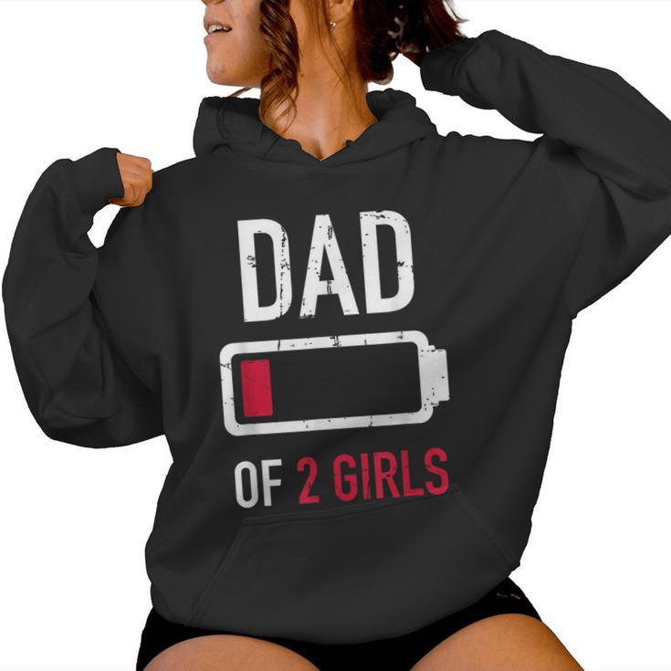 Dad Of 2 Two Girls Low Battery For Father's Day Women Hoodie