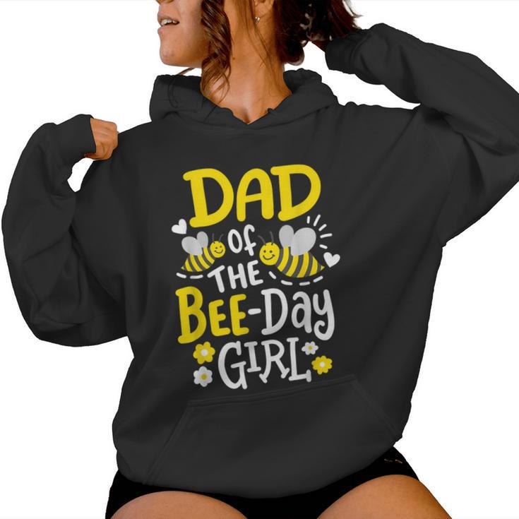 Dad Of The Bee-Day Girl Bee Birthday Party Matching Family Women Hoodie