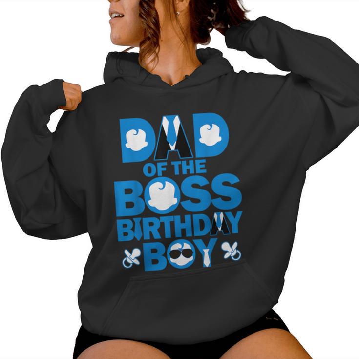 Dad And Mom Of The Boss Birthday Boy Baby Family Party Decor Women Hoodie