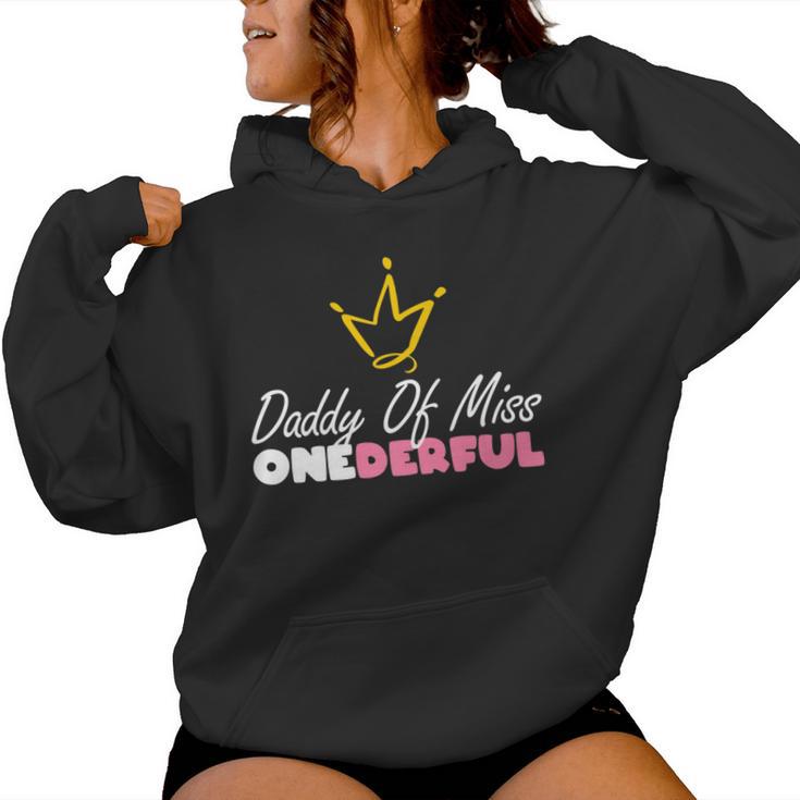 Daddy Of Miss Onederful 1St Birthday Girl First Women Hoodie