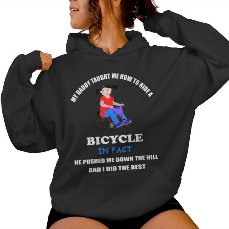 My Dady Taught Me How To Ride A Bicycle Dad Joke Humor Women Hoodie