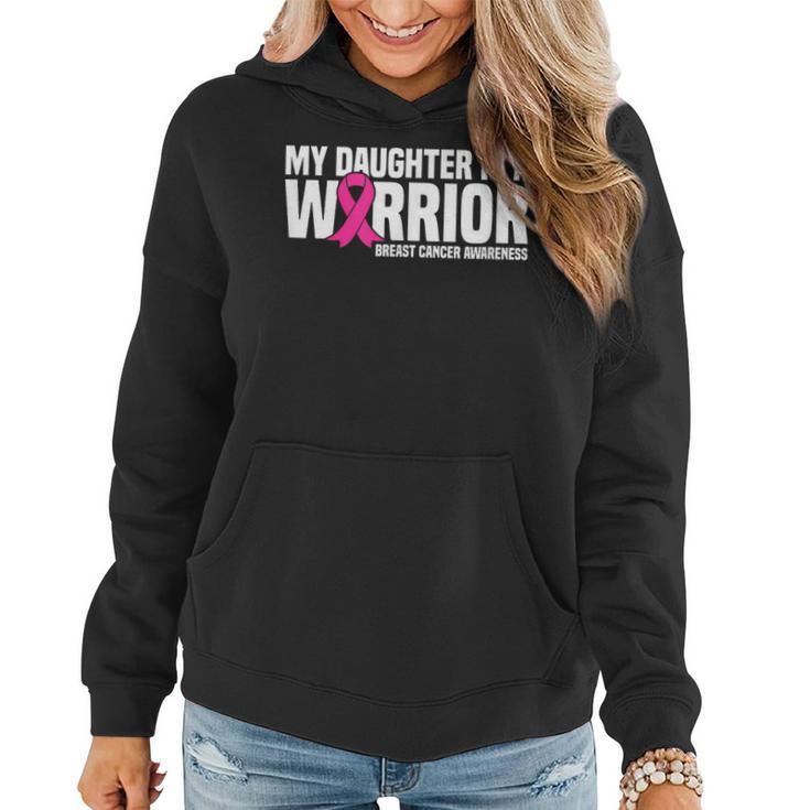 My Daughter Is A Warrior Pink Ribbon Breast Cancer Awareness Women Hoodie