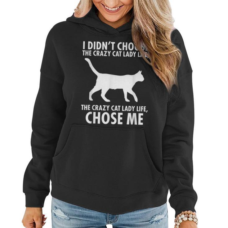 I Don't Choose Crazy Cat Lady Life Women Hoodie