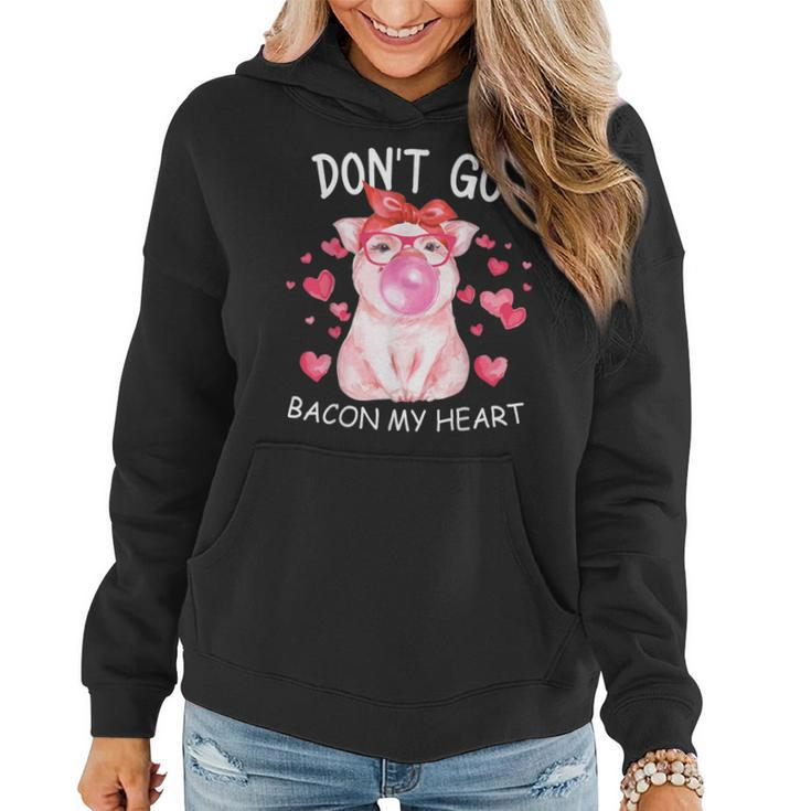 Don't Go Bacon My Heart Matching Valentines Day Women Hoodie