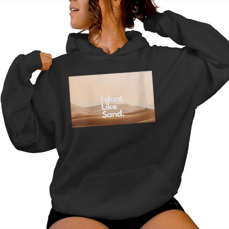 I Dont Like Sand Women Hoodie