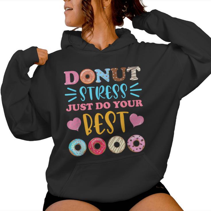 Donut Stress Just Do Your Best Test Day Teacher Student Women Hoodie