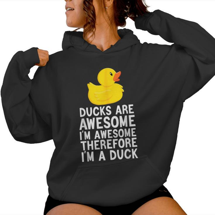 Ducks Are Awesome I'm Awesome Therefore I'm A Duck Women Hoodie