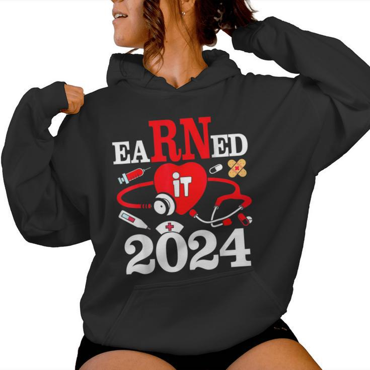 Earned It 2024 For Nurse Graduation Or Rn Lpn Class Of 2024 Women Hoodie