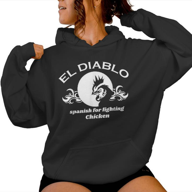 El Diablo Spanish Is For Fighting ChickenWomen Hoodie