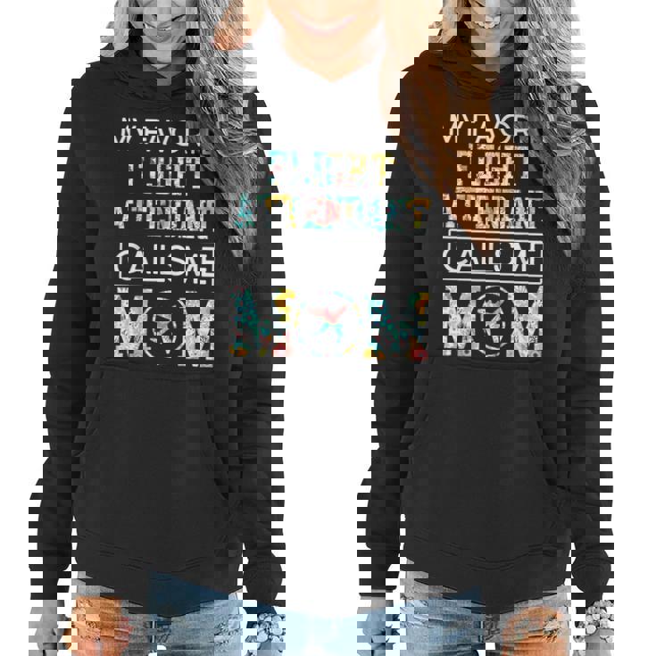 My Favorite Flight Attendant Calls Me Mom Proud-Mother's Day Women Hoodie