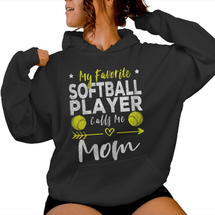 My Favorite Softball Player Calls Me Mom Softball Player Mom Women Hoodie