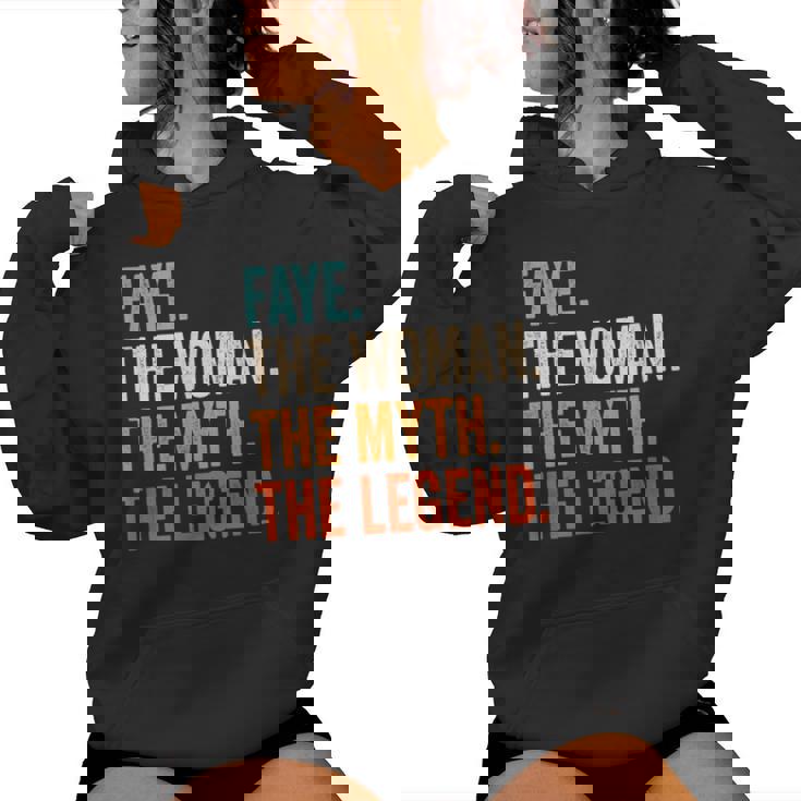 Faye The Woman The Myth The Legend First Name Faye Women Hoodie