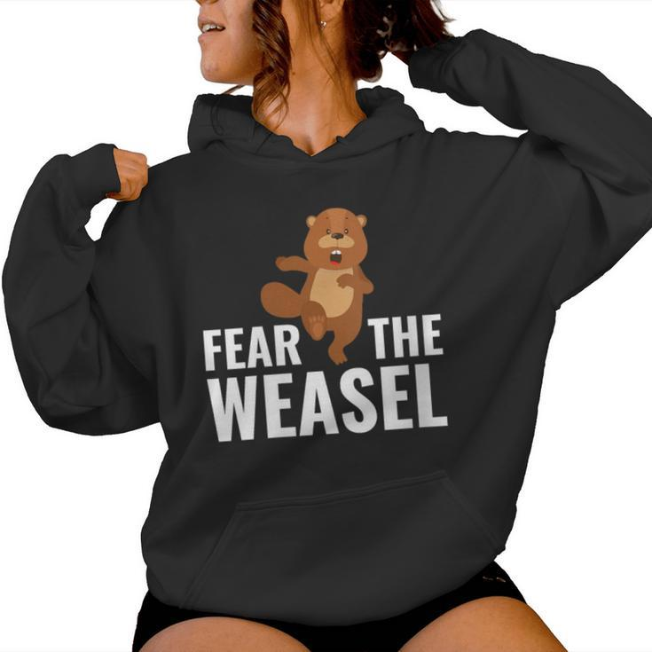 Fear The Weasel Weasel Lover Cute Animal Lover Women Hoodie