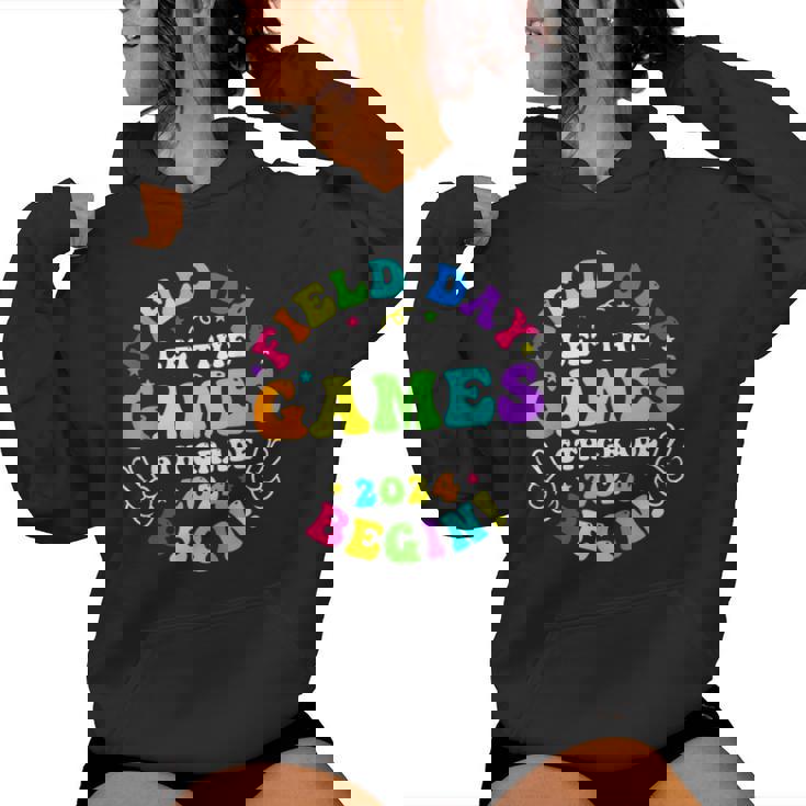 Field Day 2024 Let Game Begin 6Th Grade For Kid Teacher Girl Women Hoodie