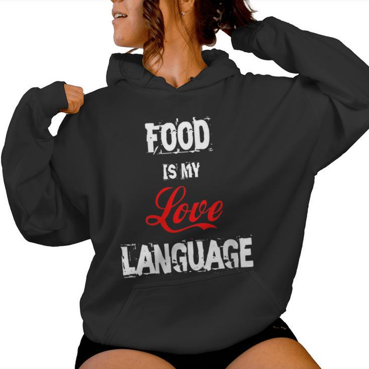 Food Is My Love Language Food Lover I Love All The Foods Women Hoodie